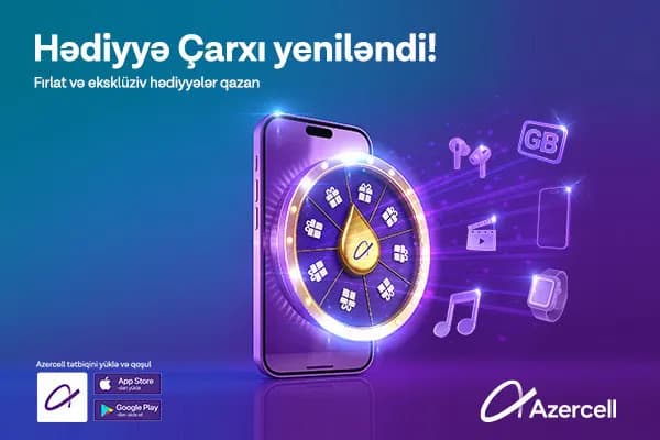 Azercell Yeni "Hədiyyə Çarxı" Kampaniyası ilə Abunəçiləri Sevindirir